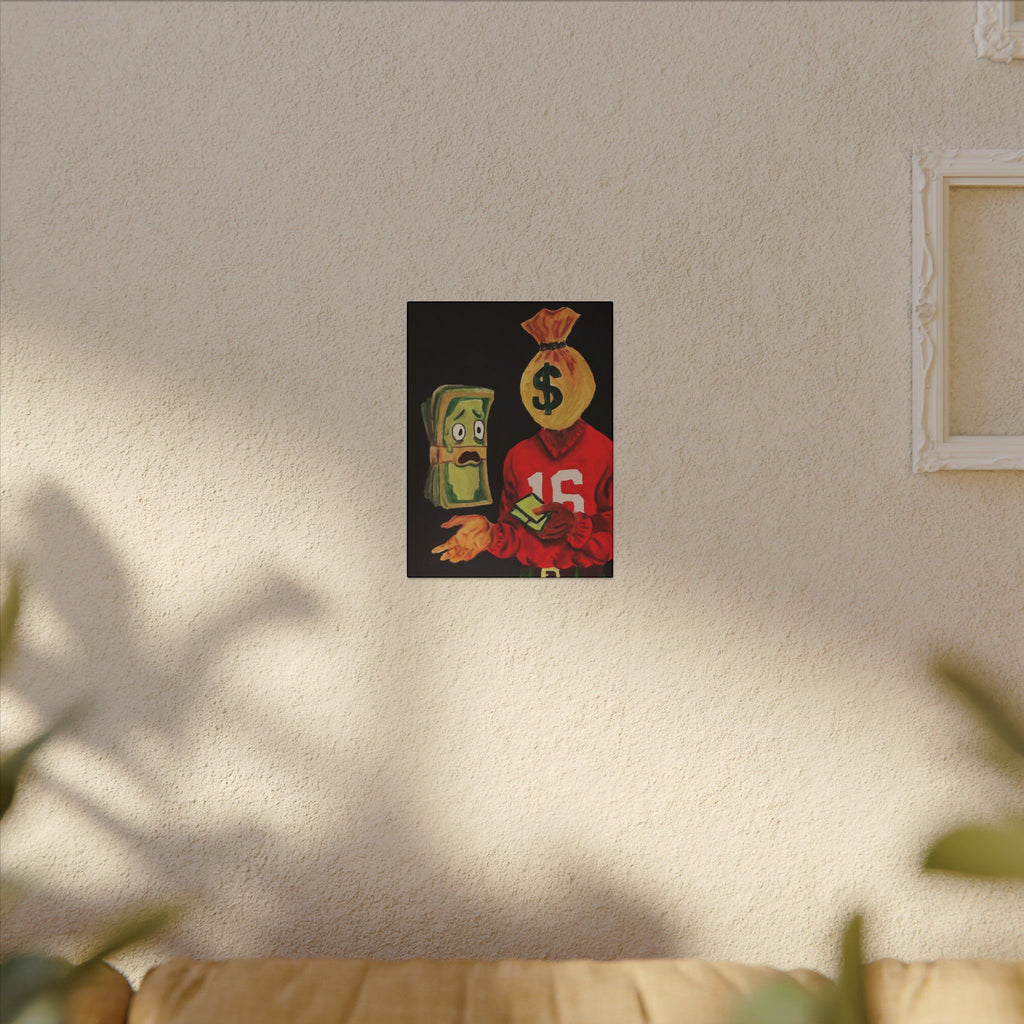 Scared Money Don’t Make No Money (Canvas)
